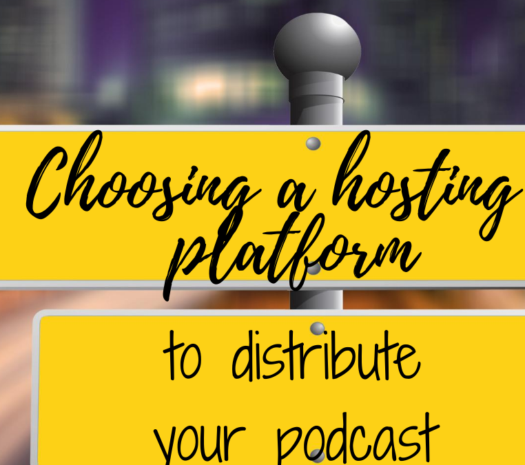 How to select the best hosting platform for your podcast